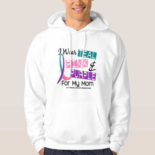 I Wear Thyroid Ribbon For My Mom 37 Hoodie (Front)