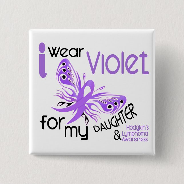 I Wear Violet For Daughter 45 Hodgkin's Lymphoma Button (Front)
