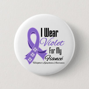 I Wear Violet Hodgkin's Lymphoma Fiancé Pinback Button