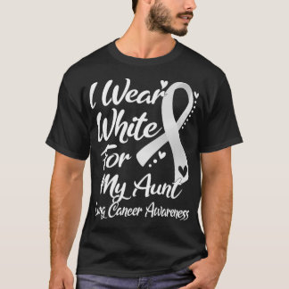 I Wear White For My Aunt Lung Cancer Awareness Pre T-Shirt