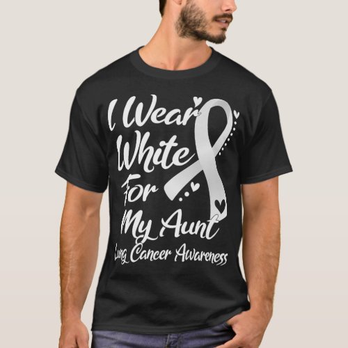 I Wear White For My Aunt Lung Cancer Awareness Pre T_Shirt