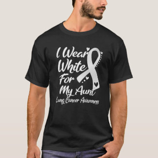 I Wear White For My Aunt Lung Cancer Awareness T-Shirt
