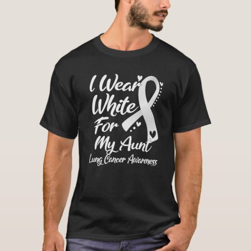 I Wear White For My Aunt Lung Cancer Awareness T_Shirt