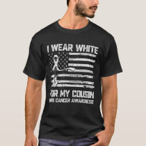 I Wear White For My Cousin Lung Cancer Awareness M T-Shirt