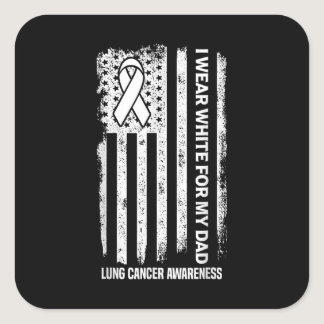 I Wear White For My Dad White Ribbon Lung Cancer A Square Sticker