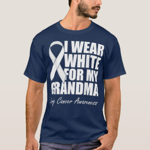 I Wear White For My Grandma Lung Cancer T-Shirt