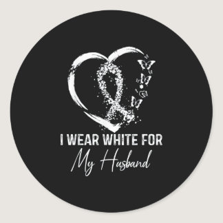 I Wear White For My Husband Lung Cancer Classic Round Sticker