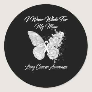 I Wear White For My Mom Lung Cancer Awareness Classic Round Sticker