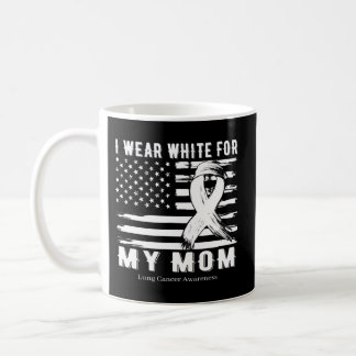 I Wear White For My Mom Lung Cancer Awareness Mont Coffee Mug