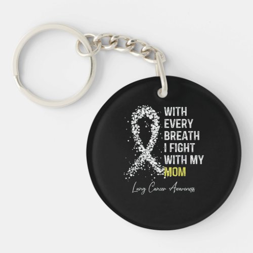 I Wear White For My Mom Lung Cancer Keychain