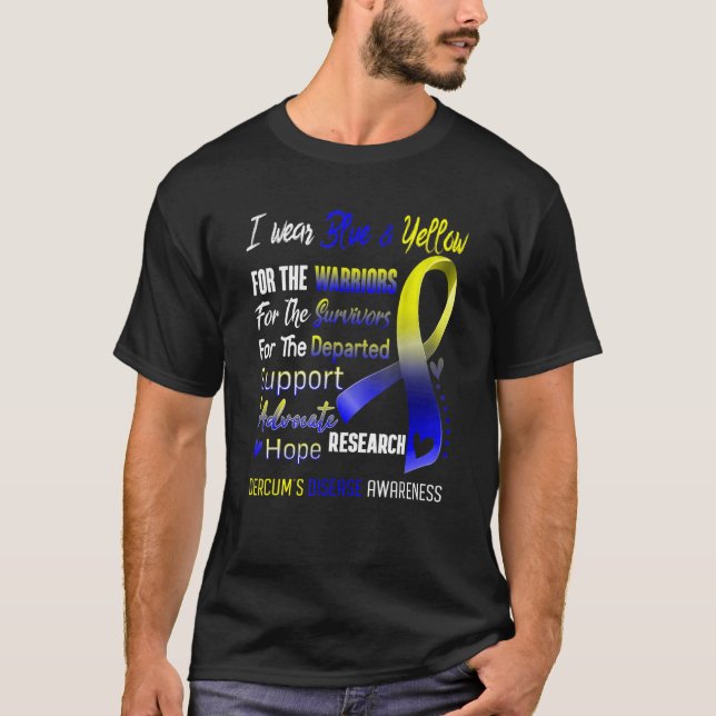 I Wear Yellow & Blue For Dercum's Disease Awarenes T-Shirt (Front)