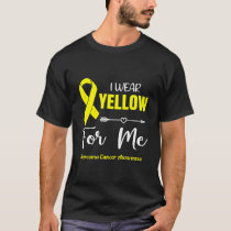 I Wear Yellow For Me For Sarcoma Cancer Awareness T-Shirt