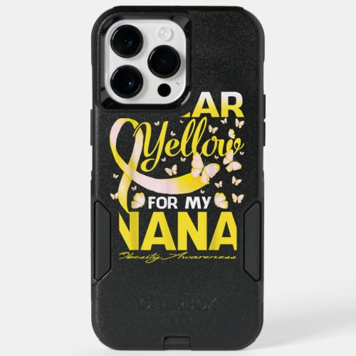 I Wear Yellow For My Nana Obesity Awareness T OtterBox iPhone 14 Pro Max Case