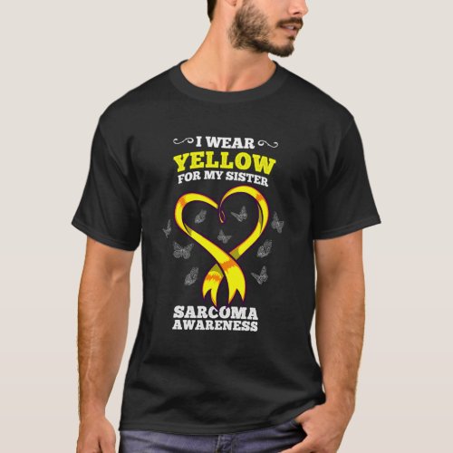 I Wear Yellow For My Sister Sarcoma Awareness Bone T_Shirt