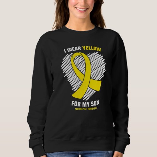 I Wear Yellow For My Son Microcephaly Awareness Sweatshirt