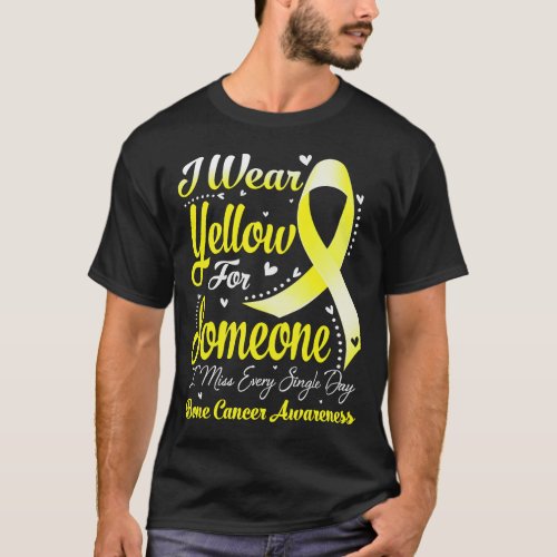 I Wear Yellow For Someone BONE CANCER Awareness T_Shirt