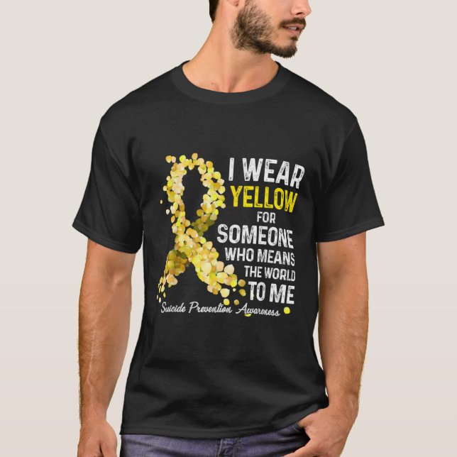 I Wear Yellow For Someone Miss Suicide Prevention  T-Shirt (Front)