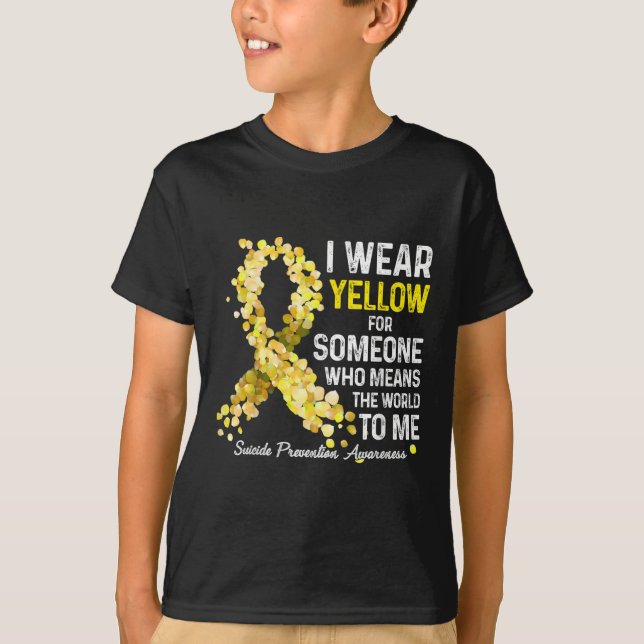 I Wear Yellow For Someone Miss Suicide Prevention  T-Shirt (Front)