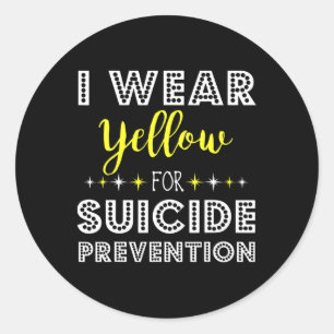 I Wear Yellow For Suicide Prevention Awareness Sup Classic Round Sticker
