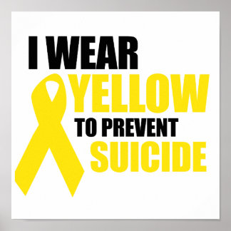 I wear yellow to prevent suicide poster