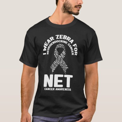 I Wear Zebra for Neuroendocrine Cancer Awareness T_Shirt