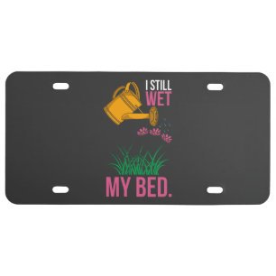 I Wed My Bed - Gardening License Plate