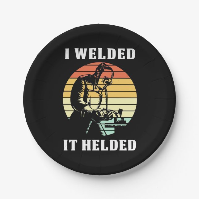 I Welded It Helded Paper Plates (Front)