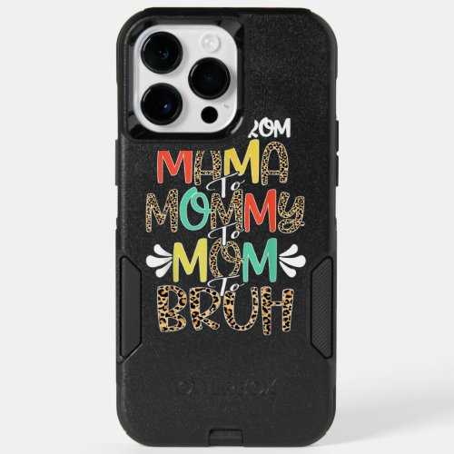 I Went From Mama to Mommy to Mom to Bruh first mot OtterBox iPhone 14 Pro Max Case