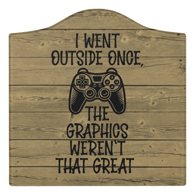 I Went Outside - Funny Gamer Door Sign (Large Crest Front)
