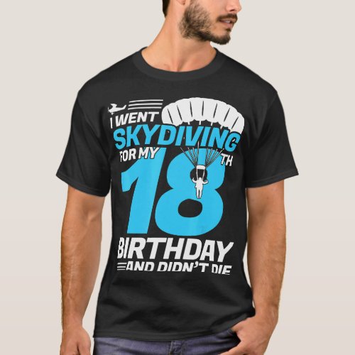 I Went Skydiving New8th Birthday First Time Skydiv T-Shirt