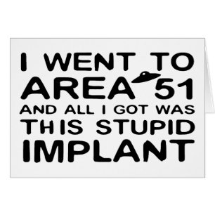 I Went to Area 51 Cards