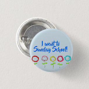 I went to Sunday School Button