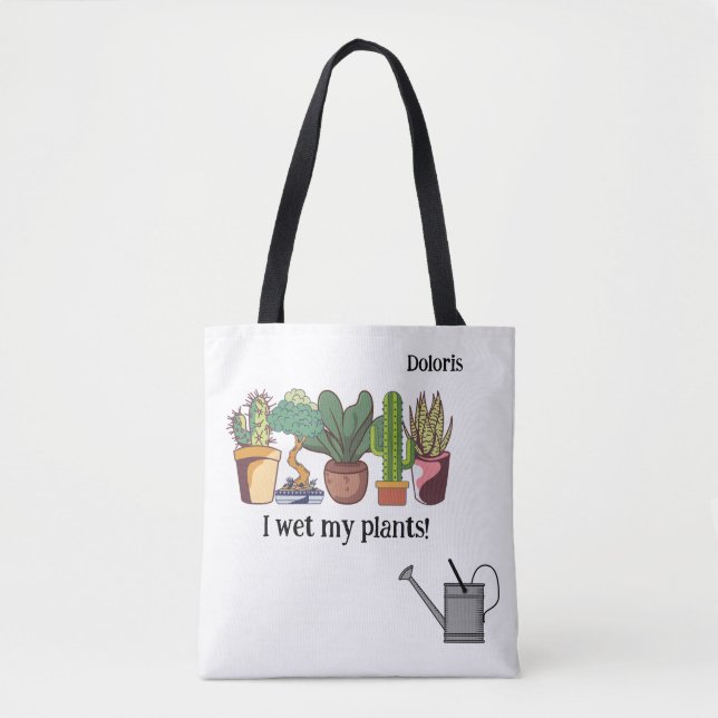 "I wet my plants" Customizable  Tote Bag (Front)