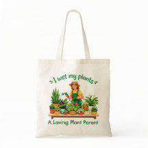 I Wet My Plants Customized Tote Bag
