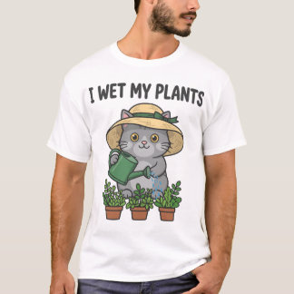 I Wet My Plants Funny Gardener Cat Shirt