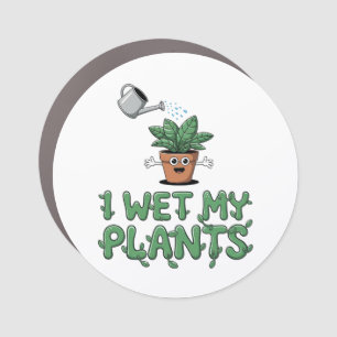 I Wet My Plants - Funny Gardening Design Car Magnet