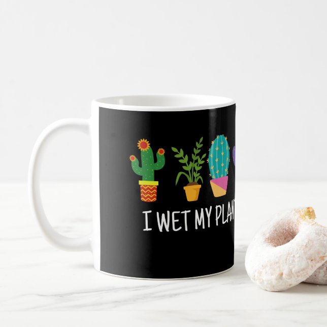 I Wet My Plants Shirt Funny Gardening Coffee Mug (With Donut)