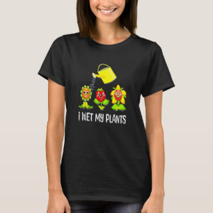 I Wet My Plants Smiling Plants and Watering Can T-Shirt