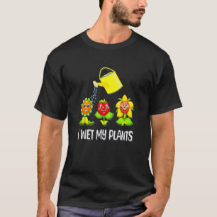 I Wet My Plants Smiling Plants and Watering Can T-Shirt