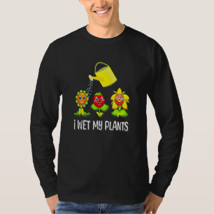I Wet My Plants Smiling Plants and Watering Can T-Shirt