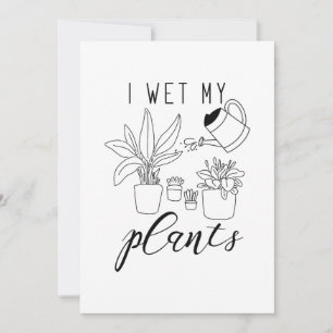 I Wet My Plants Thank You Card