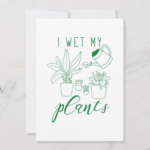 I Wet My Plants Thank You Card