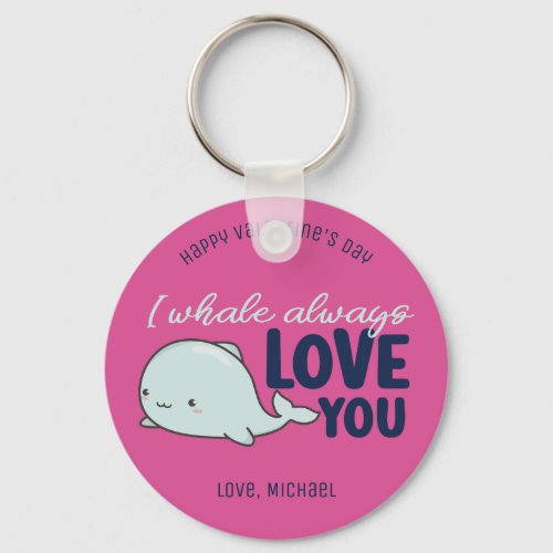 I Whale Always Love You Funny Cute Valentines Day Keychain