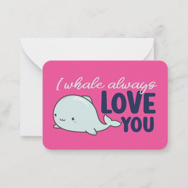 I Whale Always Love You Funny Cute Valentine's Day Note Card (Front)