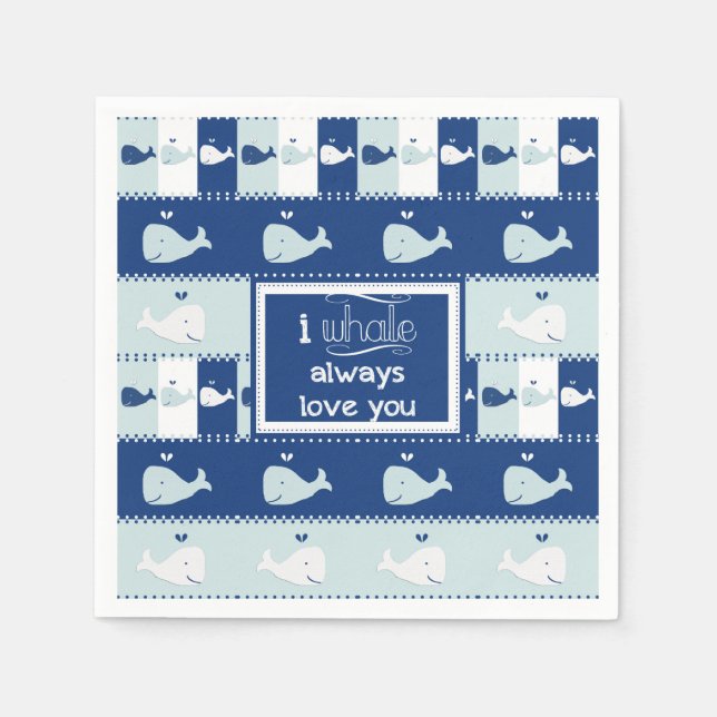 I Whale Always Love You Napkins (Front)