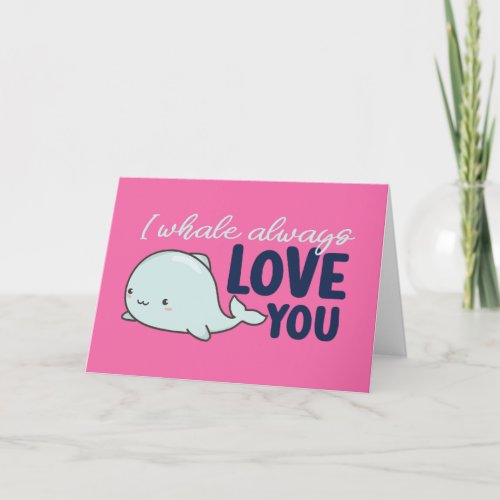I Whale Always Love You Pun Cute Valentines Day Holiday Card