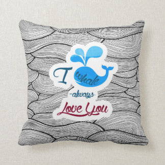 I whale always love you throw pillow