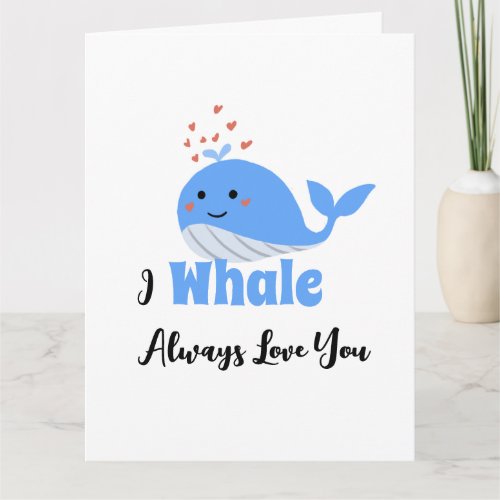 I Whale Always Love You Valentine Day Folded Card