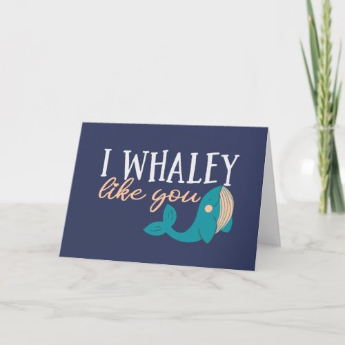 I Whaley Like You Cute Whale Funny Valentines Day Holiday Card