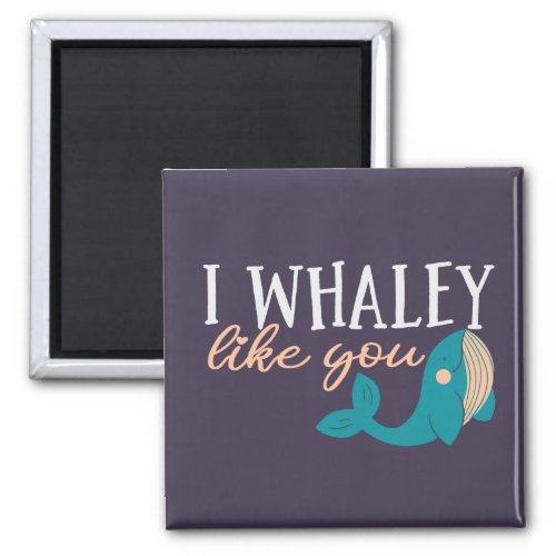 I Whaley Like You Funny Whale Cute Valentines Day Magnet